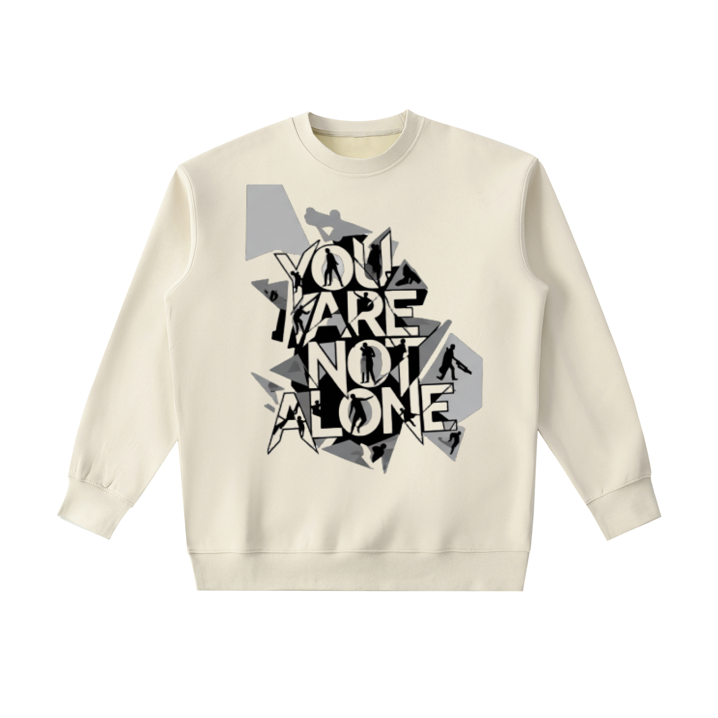 YOU ARE NOT ALONE Crewneck