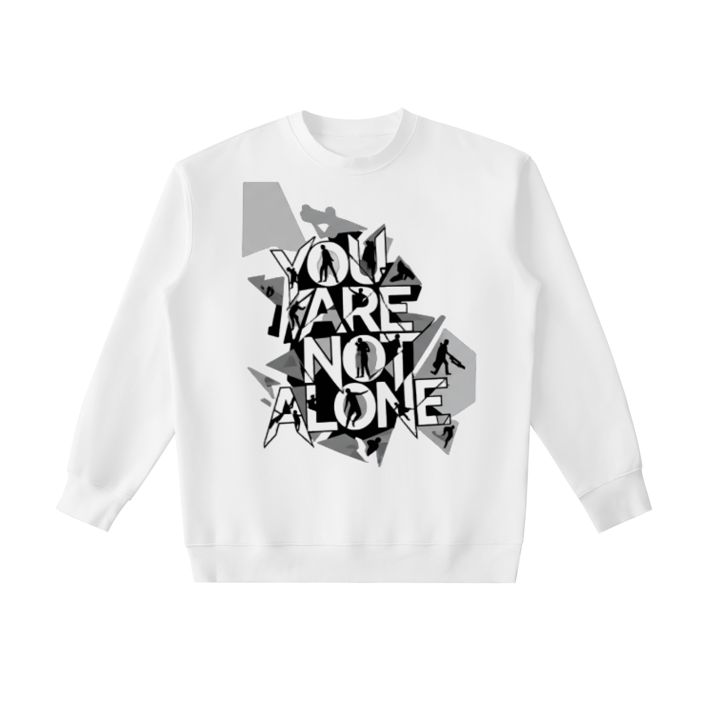 YOU ARE NOT ALONE Crewneck