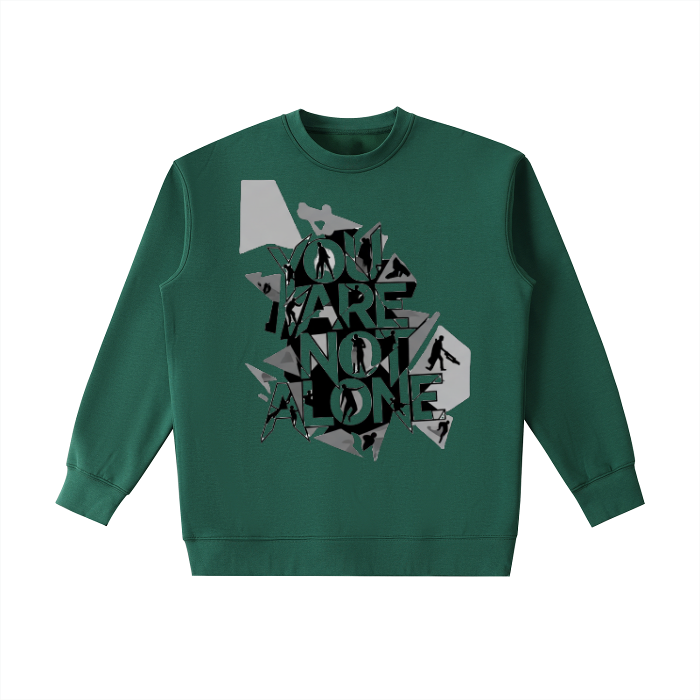 YOU ARE NOT ALONE Crewneck