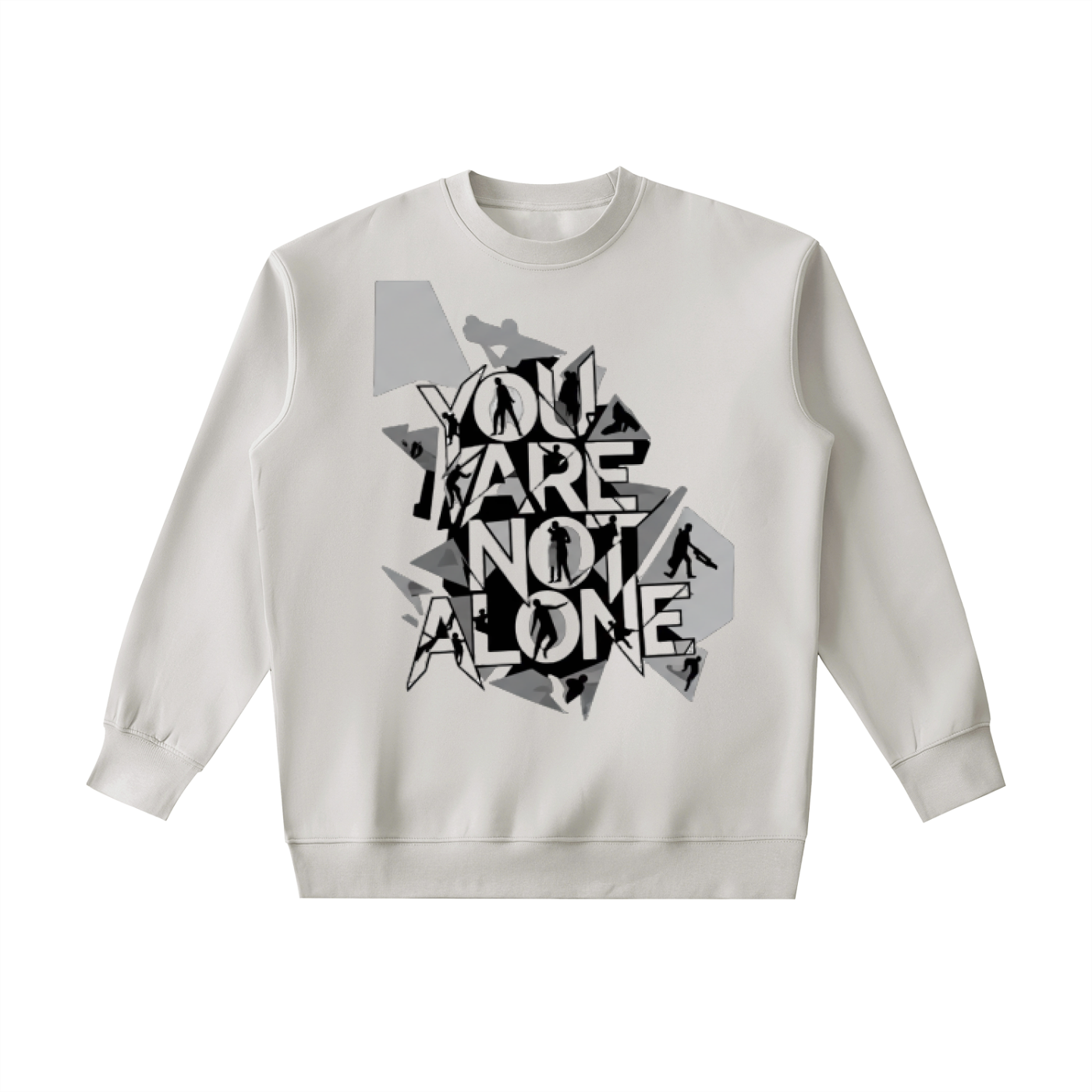 YOU ARE NOT ALONE Crewneck